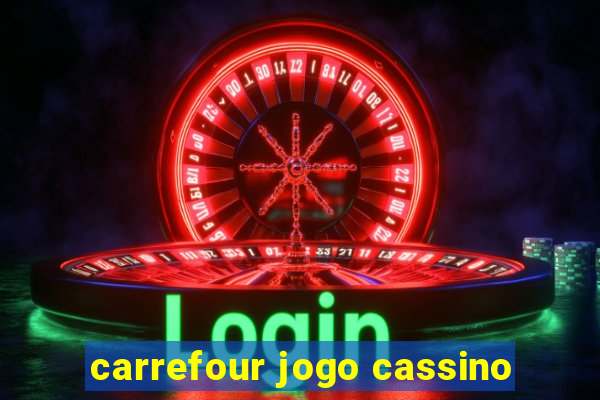 carrefour jogo cassino